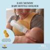 Easy Mommy Baby Bottle Holder อุปกรณ์ให้นมเด็ก ที่ถือขวดนมสำหรับเด็ก ขวดนม baby feeder